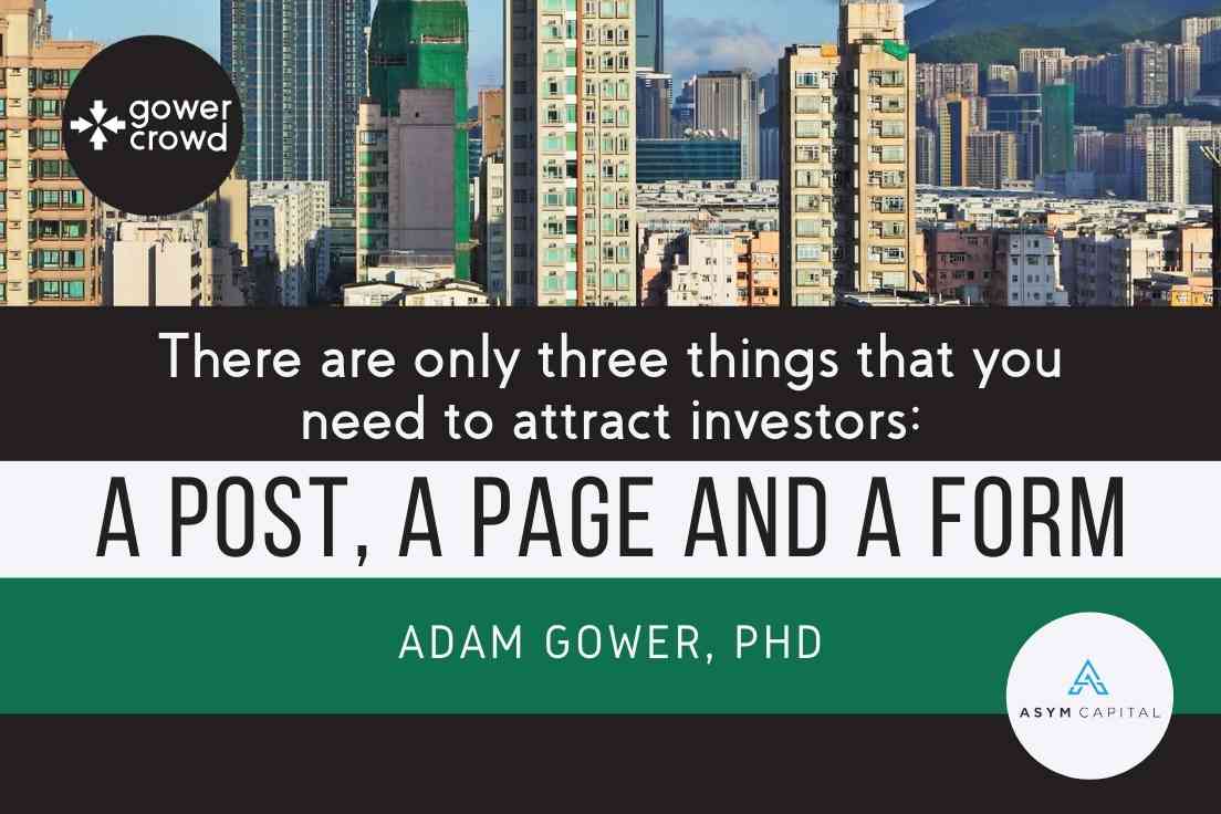 There are only three things that you need to attract investors; a post, a page, and a form.