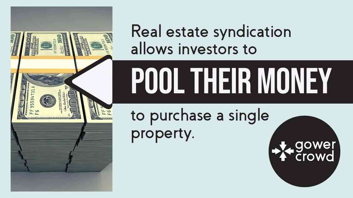 real estate syndication allows investors to pool their money