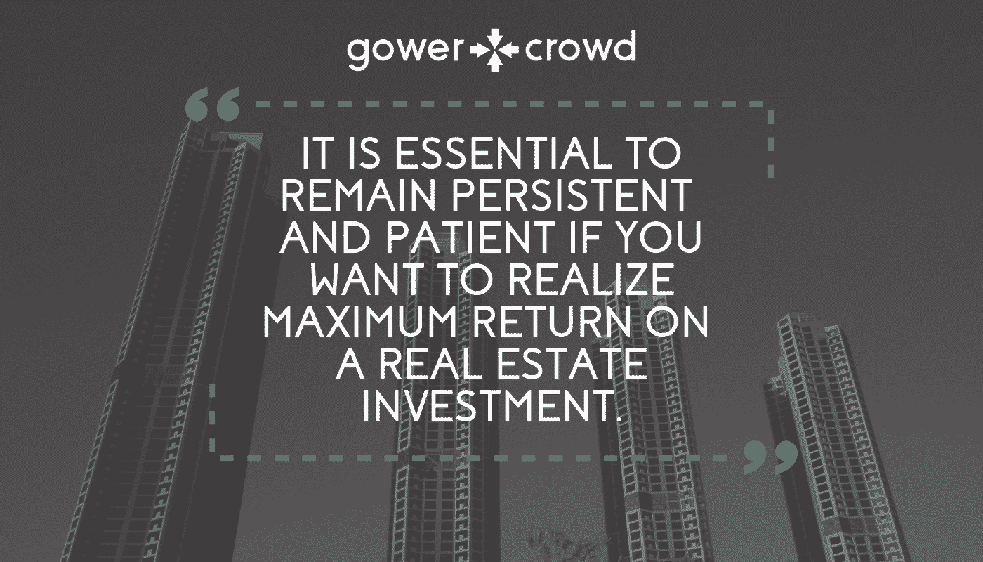 it is essential to remain persistent and patient if you want to win in real estate